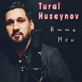 Tural Hüseynov Amma Men