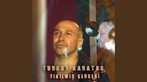 Turgay Karataş Yıkılmış Serseri