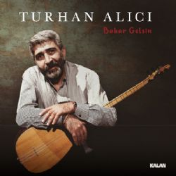 Turhan Alıcı Bahar Gelsin