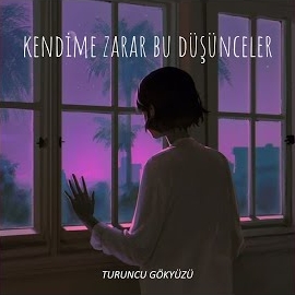 Turuncu Gökyüzü Kendime Zarar Bu Düşünceler