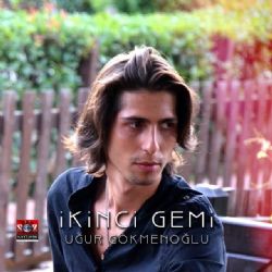 Uğur Gökmenoğlu İkinci Gemi