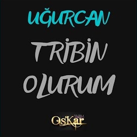 Uğurcan Tribin Olurum