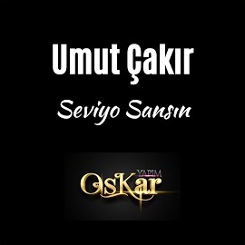 Umut Çakır Seviyo Sansın