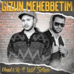 Umut Kılıç Gizlin Mehebbetim