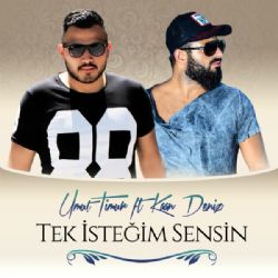 Umut Timur Tek İsteğim Sensin