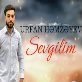 Urfan Hemzeyev Sevgilim