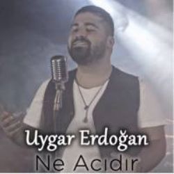 Uygar Erdoğan Ne Acıdır