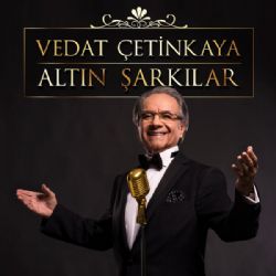 Vedat Çetinkaya Altın Şarkılar