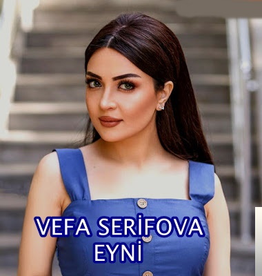 Vefa Serifova Eyni