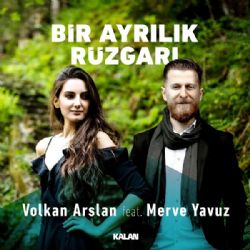 Volkan Arslan Bir Ayrılık Rüzgarı