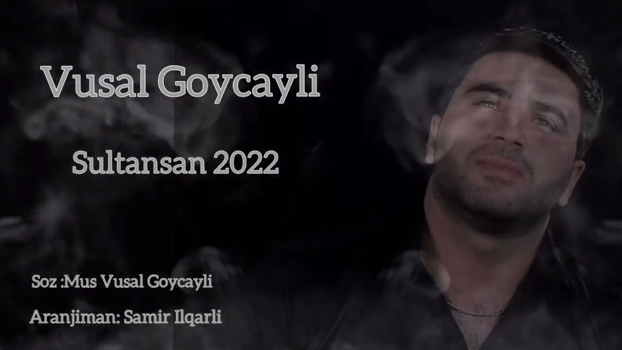 Vüsal Göyçaylı Sultansan