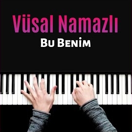 Vüsal Namazlı Bu Benim