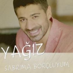 Yağız Sabrıma Borçluyum