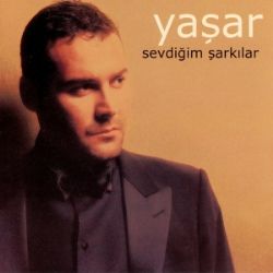 Yaşar Sevdiğim Şarkılar