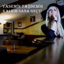 Yasemin Taşdemir Kalbim Sana Geçti