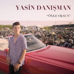 Yasin Danışman Öyle Olsun