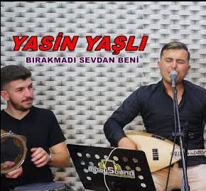 Yasin Yaşlı Bırakmadı Sevdan Beni