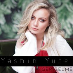 Yasmin Yüce Geri Gelme