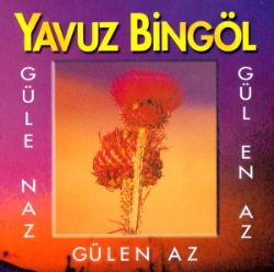 Yavuz Bingöl Güle Naz