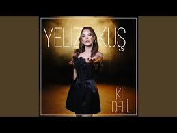 Yeliz Kuş İki Deli