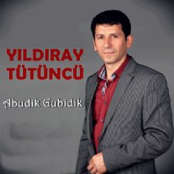 Yıldıray Tütüncü Abudik Gubidik