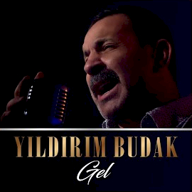 Yıldırım Budak Gel