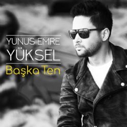 Yunus Emre Yüksel Başka Ten