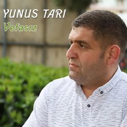 Yunus Tarı Vefasız