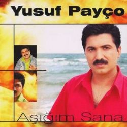 Yusuf Payço Aşığım Sana