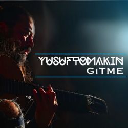 Yusuf Tomakin Gitme