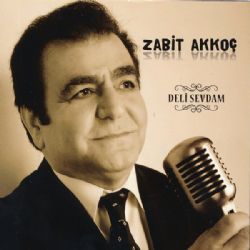 Zabit Akkoç Deli Sevdam