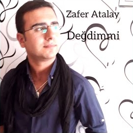 Zafer Atalay Değdimmi