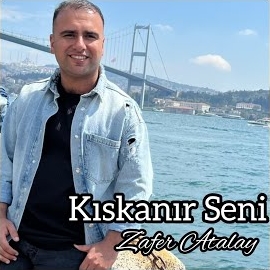 Zafer Atalay Kıskanır Seni