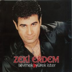 Zeki Erdem Beni Sevmek Yürek İster