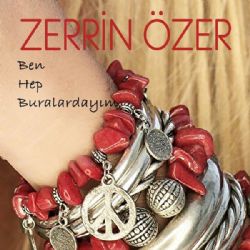 Zerrin Özer Ben Hep Buralardayım